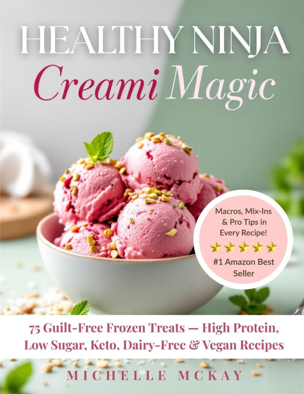 Healthy NINJA CREAMI Magic: 75 Guilt-Free Frozen Treats by Michelle McKay — Amazon Finds gift idea